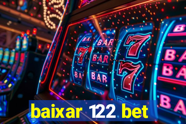 baixar 122 bet