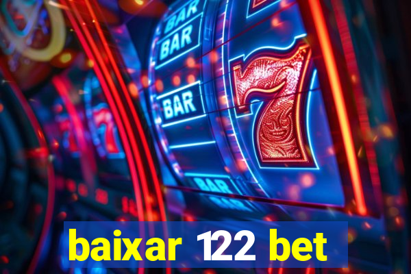 baixar 122 bet