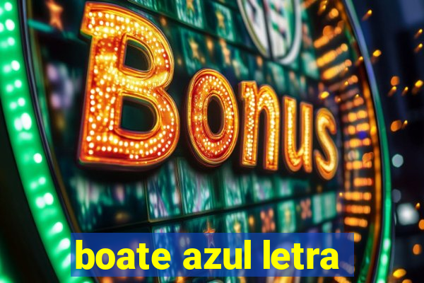 boate azul letra