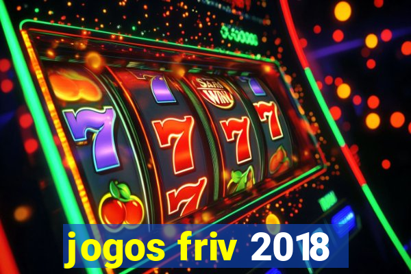 jogos friv 2018