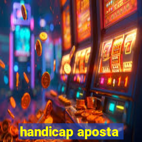 handicap aposta