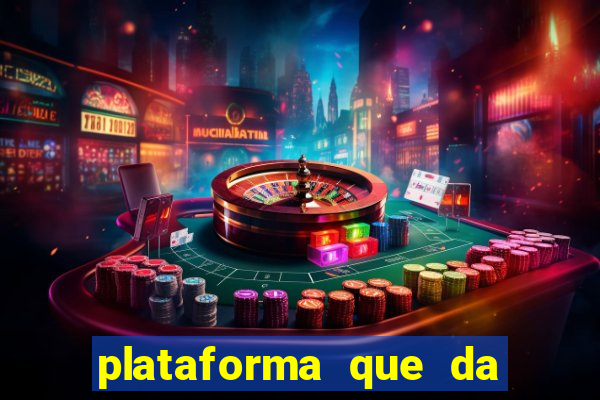 plataforma que da 10 reais de bonus