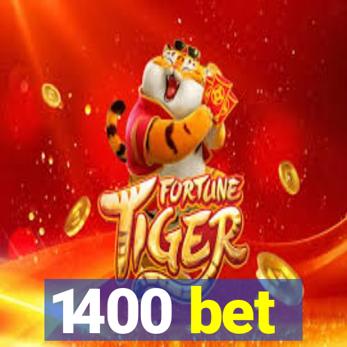 1400 bet