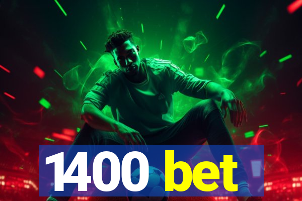 1400 bet