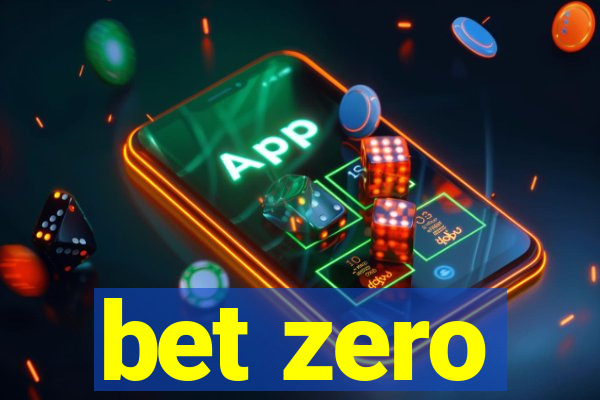 bet zero