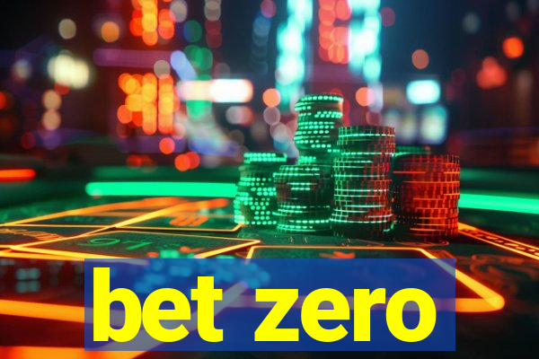 bet zero