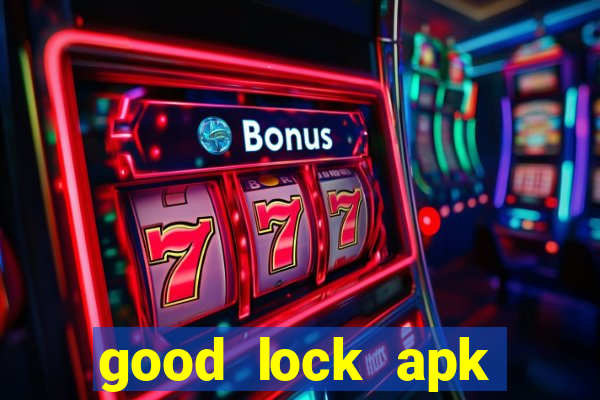 good lock apk android 13