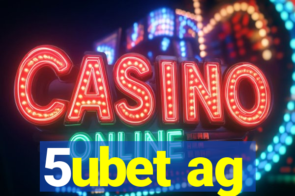 5ubet ag