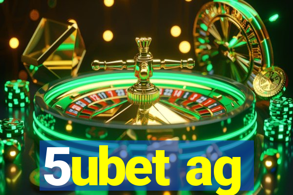 5ubet ag