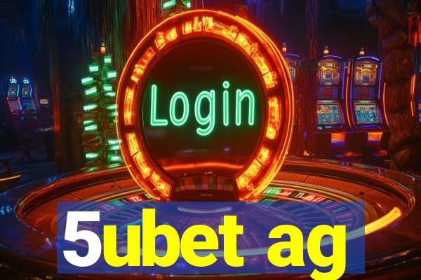 5ubet ag