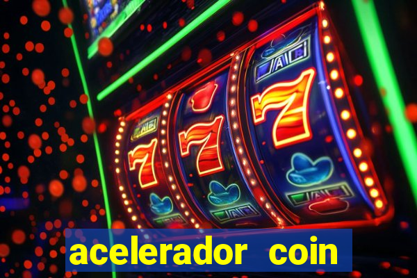 acelerador coin master 2024