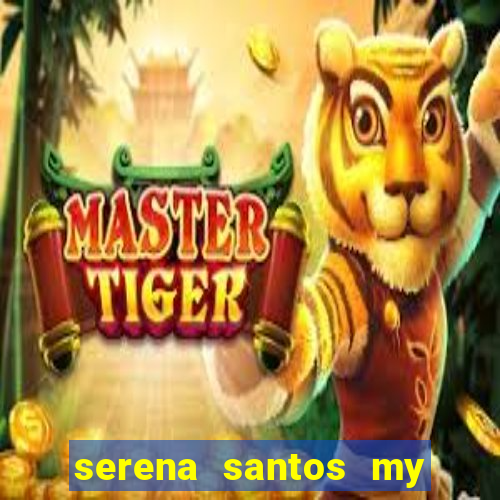 serena santos my pervy family