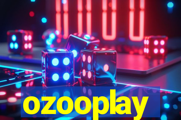 ozooplay