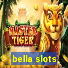 bella slots