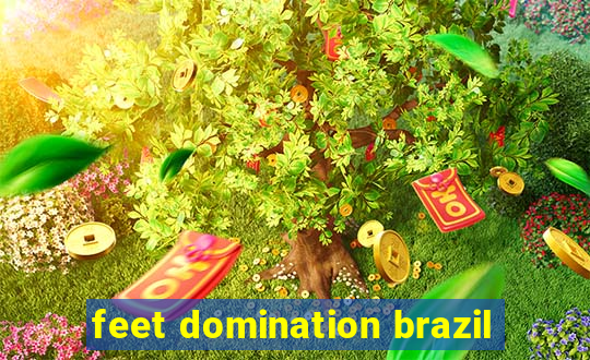 feet domination brazil