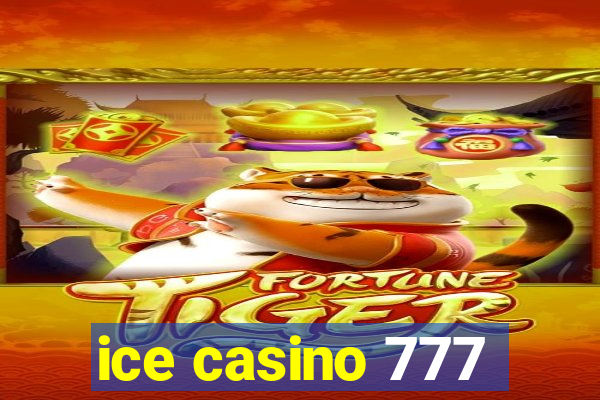 ice casino 777