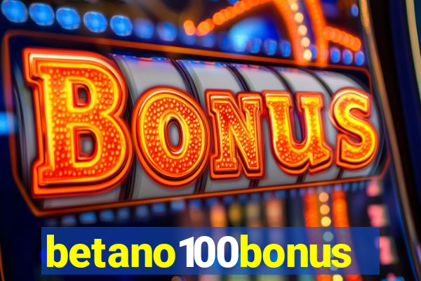 betano100bonus