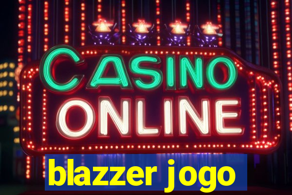 blazzer jogo