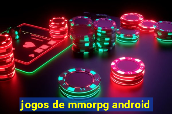 jogos de mmorpg android