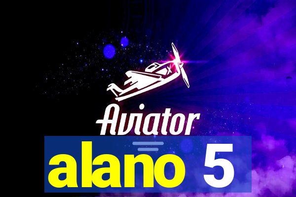 alano 5