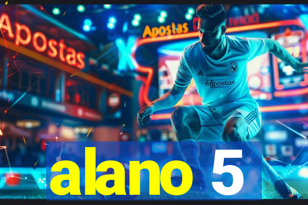 alano 5