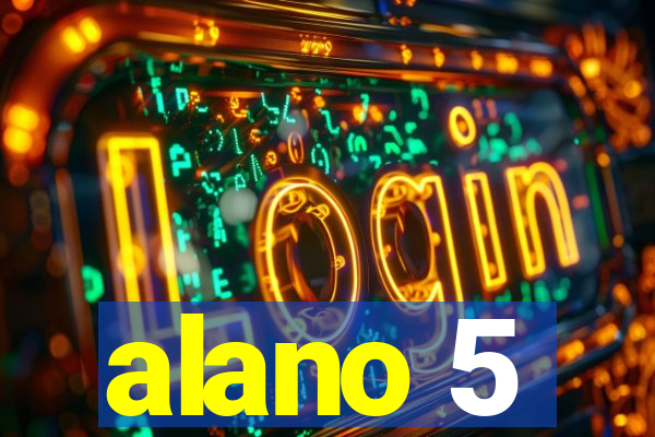 alano 5