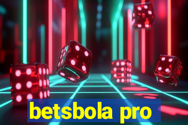 betsbola pro