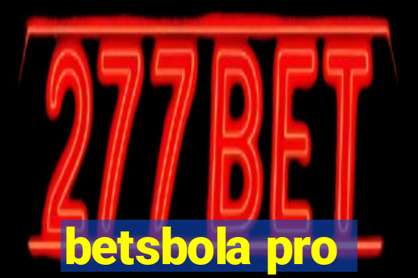 betsbola pro