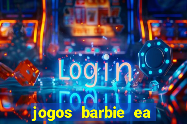 jogos barbie ea magia da moda