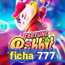 ficha 777