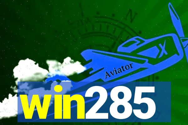 win285