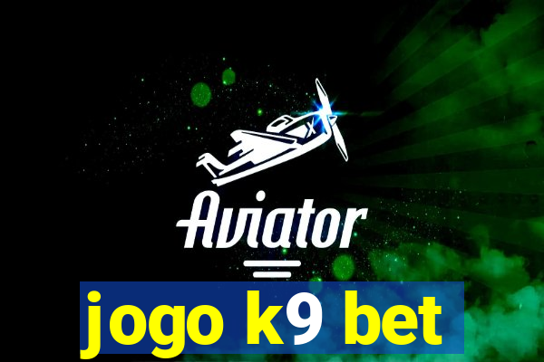 jogo k9 bet