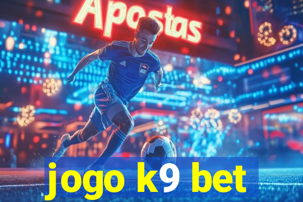 jogo k9 bet