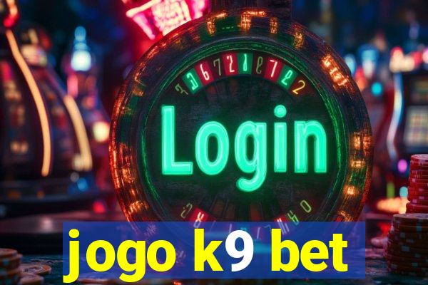 jogo k9 bet