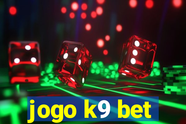 jogo k9 bet