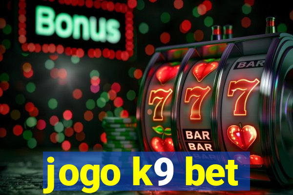 jogo k9 bet