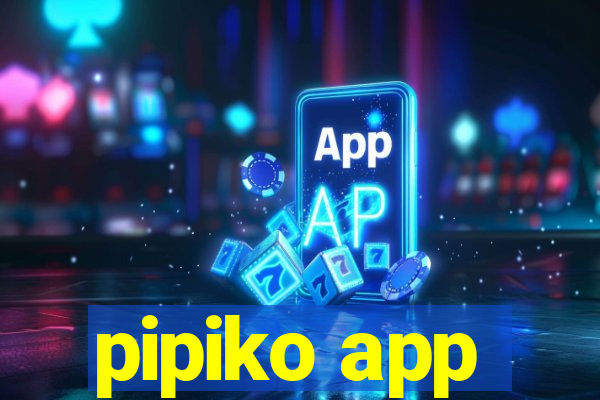 pipiko app