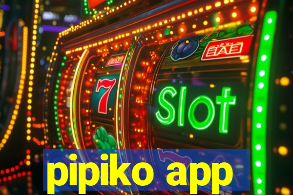 pipiko app