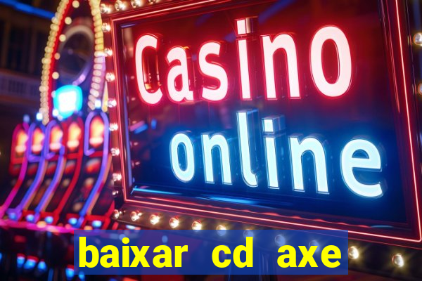 baixar cd axe bahia 2000 gratis