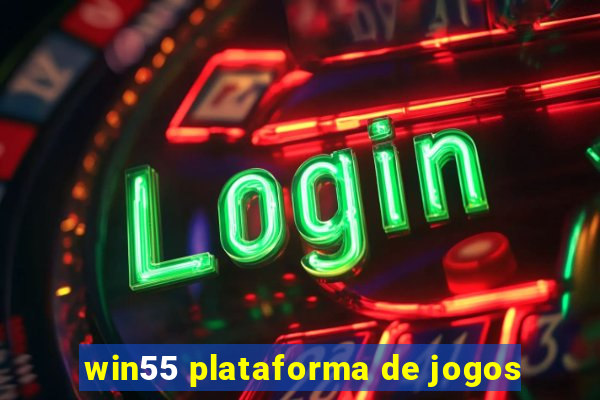 win55 plataforma de jogos