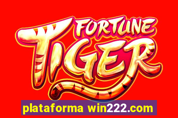 plataforma win222.com