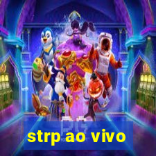 strp ao vivo