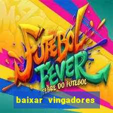 baixar vingadores guerra infinita google drive