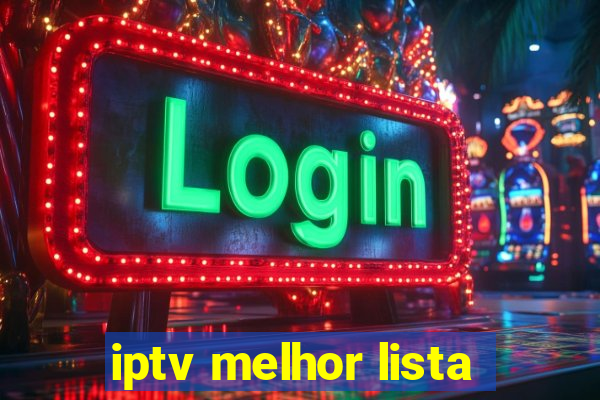 iptv melhor lista