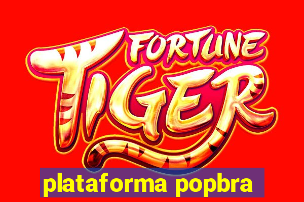 plataforma popbra