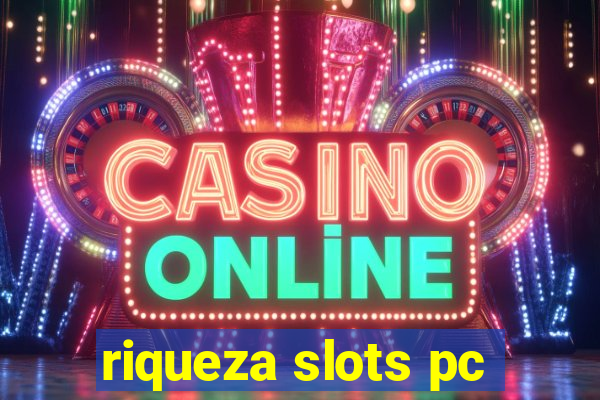 riqueza slots pc