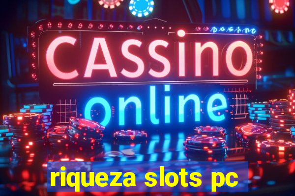 riqueza slots pc