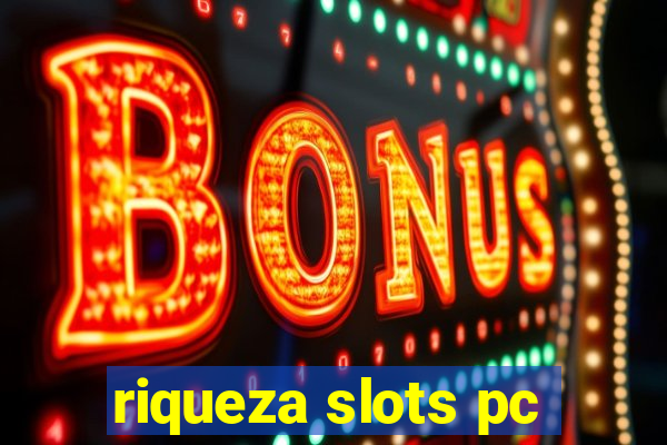 riqueza slots pc