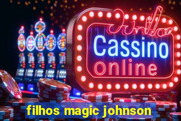 filhos magic johnson