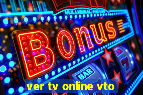 ver tv online vto